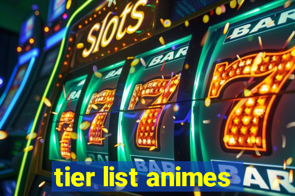 tier list animes